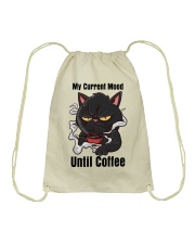 My Current Mood Until Coffee Shirt Drawstring Bag tile
