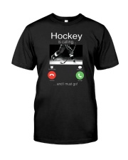 Hockey Is Calling Shirt Classic T-Shirt front