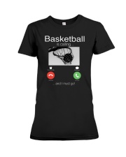 Basketball Is Calling Shirt Premium Fit Ladies Tee tile