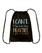 I Can't My Kids Have Practice A Game Or Something Shirt Drawstring Bag tile