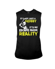It's Not Just A Hobby It's My Escape From Reality Shirt SUR Sleeveless Tee tile