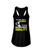 It's Not Just A Hobby It's My Escape From Reality Shirt SUR Ladies Flowy Tank tile