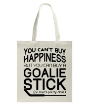 You Can't Buy Happiness But You Can Buy A Goalie Stick Shirt Tote Bag tile