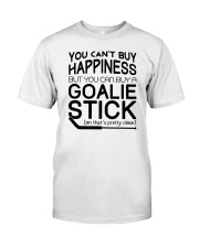 You Can't Buy Happiness But You Can Buy A Goalie Stick Shirt Classic T-Shirt front