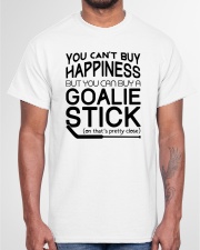 You Can't Buy Happiness But You Can Buy A Goalie Stick Shirt Classic T-Shirt garment-tshirt-unisex-front-03