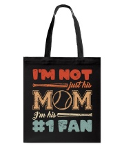 I'm Not Just His Mom I'm His 1st Fan Shirt Tote Bag tile