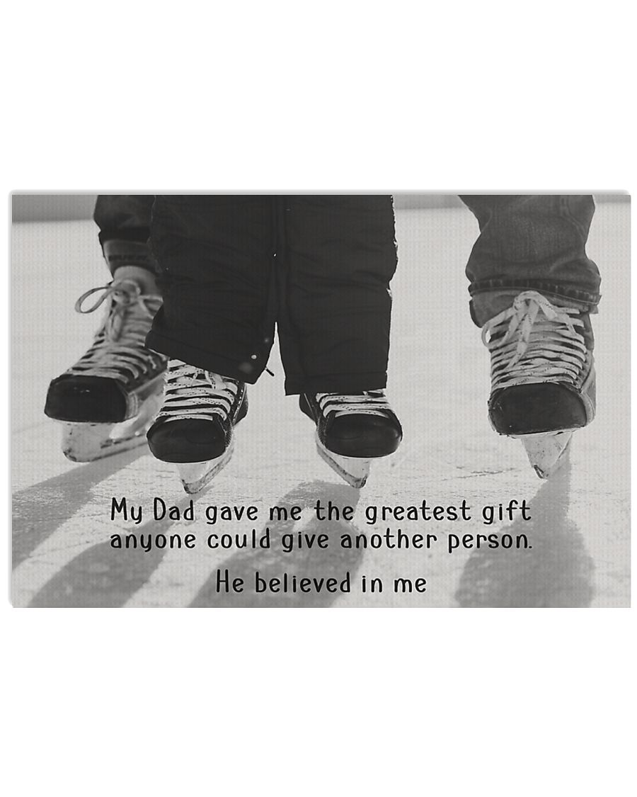 My Dad Believed In Me Hockey version 36x24 Poster