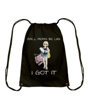 Ball Moms Be Like I Got It Shirt Drawstring Bag tile
