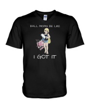 Ball Moms Be Like I Got It Shirt V-Neck T-Shirt tile