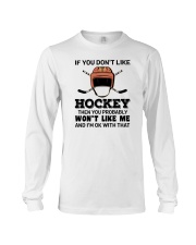 If You Don't Like Hockey Shirt SUR Long Sleeve Tee tile