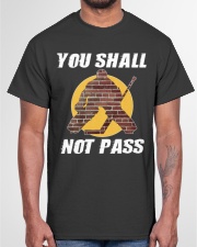You Shall Not Pass Classic T-Shirt garment-tshirt-unisex-front-03