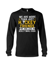 We Are More Than Just Hockey Friends Shirt SUR Long Sleeve Tee tile