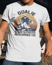 Goalie Because The Other Five Need Heroes Too Shirt SUR Classic T-Shirt apparel-classic-tshirt-lifestyle-28