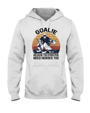 Goalie Because The Other Five Need Heroes Too Shirt SUR Hooded Sweatshirt tile
