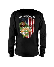 My Favorite Player Calls Me Mom Shirt Ver2 Long Sleeve Tee tile