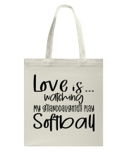 Love Is Watching Granddaughter Play Softball Shirt Tote Bag tile