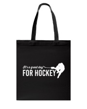It's A Great Day For Hockey Shirt SUR Tote Bag tile