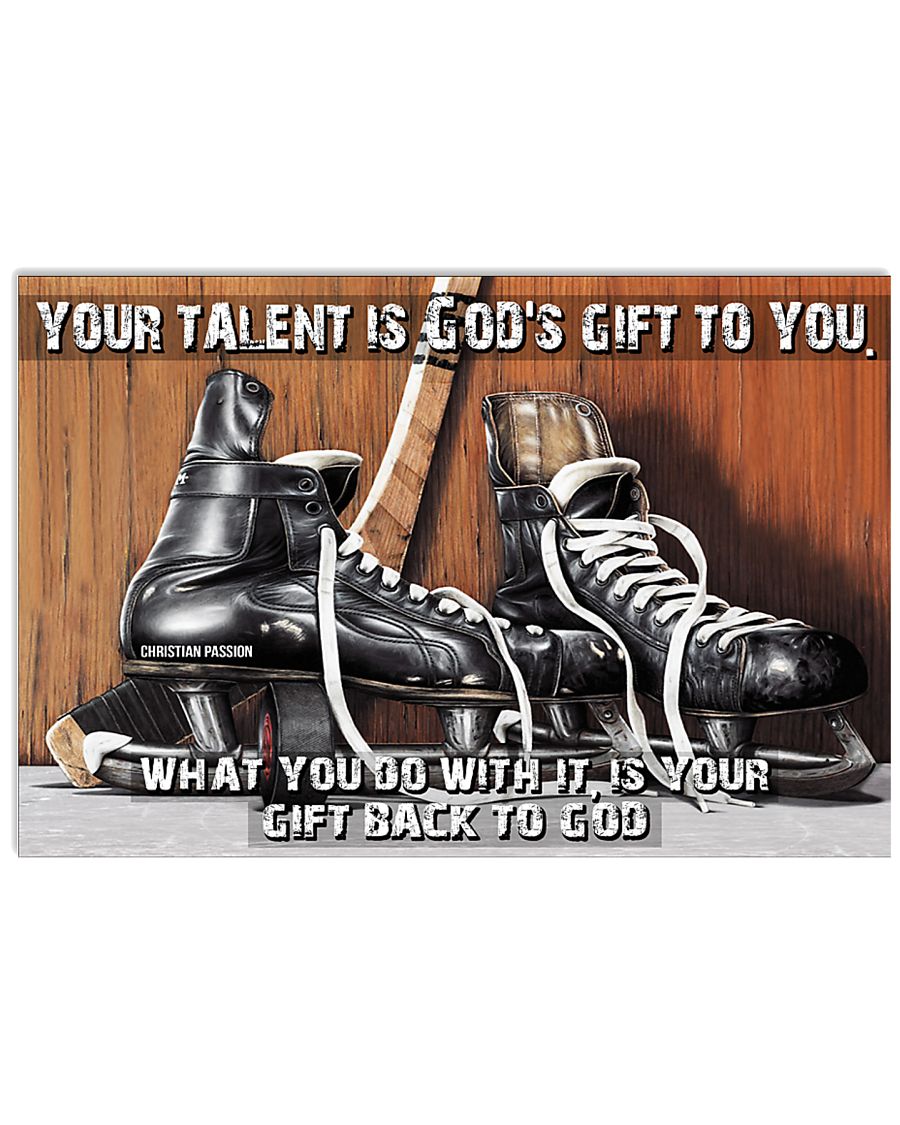 Your talent is God's gift to you Hockey ver 17x11 Poster