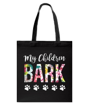 My Children Bark Shirt Tote Bag tile