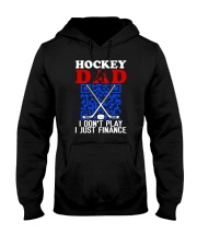 Hockey Dad I Don't Play I Just Finance Shirt SUR Hooded Sweatshirt tile