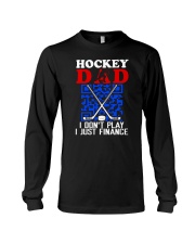 Hockey Dad I Don't Play I Just Finance Shirt SUR Long Sleeve Tee tile