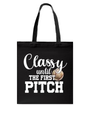 Classy Until The First Pitch Shirt SUR Tote Bag tile