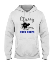 Classy Until The Puck Drops Shirt SUR Hooded Sweatshirt tile