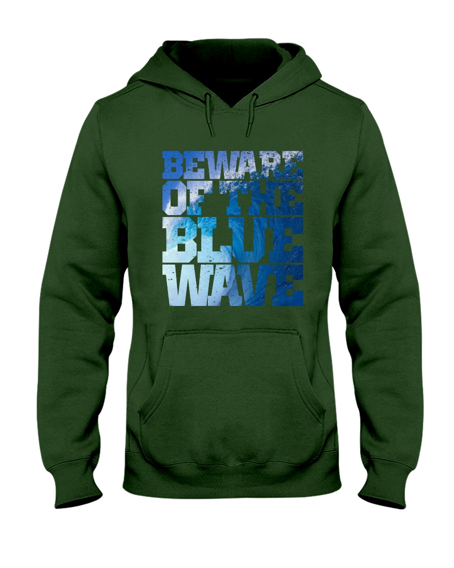 Beware Of The Blue Wave - Limited Edition Merch Hooded Sweatshirt