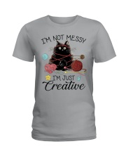 I'm Not Messy I'm Just Creative Ladies T-Shirt tile