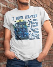 I Wish Heaven Had A Phone Classic T-Shirt apparel-classic-tshirt-lifestyle-26