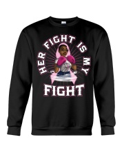 Breast Cancer Her Fight Is My Fight The Breast Cancer Awareness Month Crewneck Sweatshirt tile