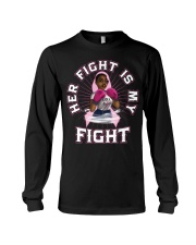 Breast Cancer Her Fight Is My Fight The Breast Cancer Awareness Month Long Sleeve Tee tile