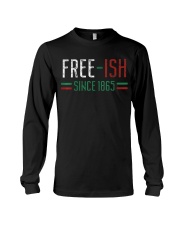 Fre e-ish Since 1865 Juneteenth Long Sleeve Tee tile