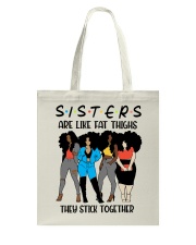 Girls Sisters Are like Fat Things Black Woman To Friend Best Friend Day Tote Bag tile