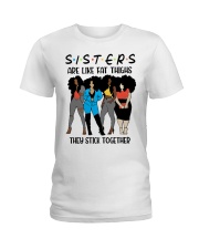 Girls Sisters Are like Fat Things Black Woman To Friend Best Friend Day Ladies T-Shirt front