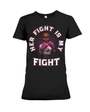 Breast Cancer Her Fight Is My Fight The Breast Cancer Awareness Month Premium Fit Ladies Tee tile