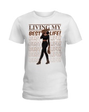 Black Woman Living My Best Life Black Pride Women's Day Ladies T-Shirt front