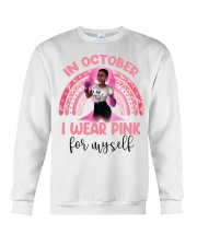 Black girl in October I wear pink for myself The Breast Cancer Awareness Month Crewneck Sweatshirt tile