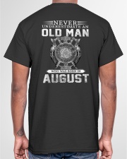 Never Underestimate An Old Man Who Was Born In Aug Classic T-Shirt garment-tshirt-unisex-back-04