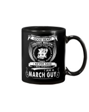 I Am A March Guy Mug tile