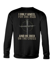 I Only Kneel For One Man And He Died On The Cross Crewneck Sweatshirt tile
