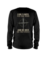 I Only Kneel For One Man And He Died On The Cross Long Sleeve Tee tile