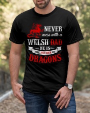 Never Mess With a Welsh Dad He is The Father Classic T-Shirt apparel-classic-tshirt-lifestyle-front-53