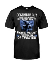 December Guy I May Seem Quiet And Reserved Classic T-Shirt front