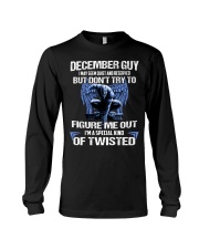 December Guy I May Seem Quiet And Reserved Long Sleeve Tee tile