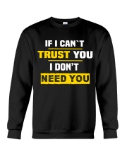 If I Can't Trust You I Don't Need You Crewneck Sweatshirt tile