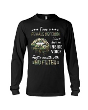 I Am A Female Veteran I Don't Have An Inside Voice Long Sleeve Tee tile