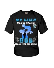 My Daddy was so amazing God made him an angel Youth T-Shirt tile