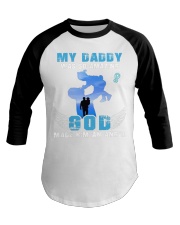 My Daddy was so amazing God made him an angel Baseball Tee tile