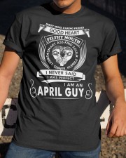 I Am A April Guy Classic T-Shirt apparel-classic-tshirt-lifestyle-28